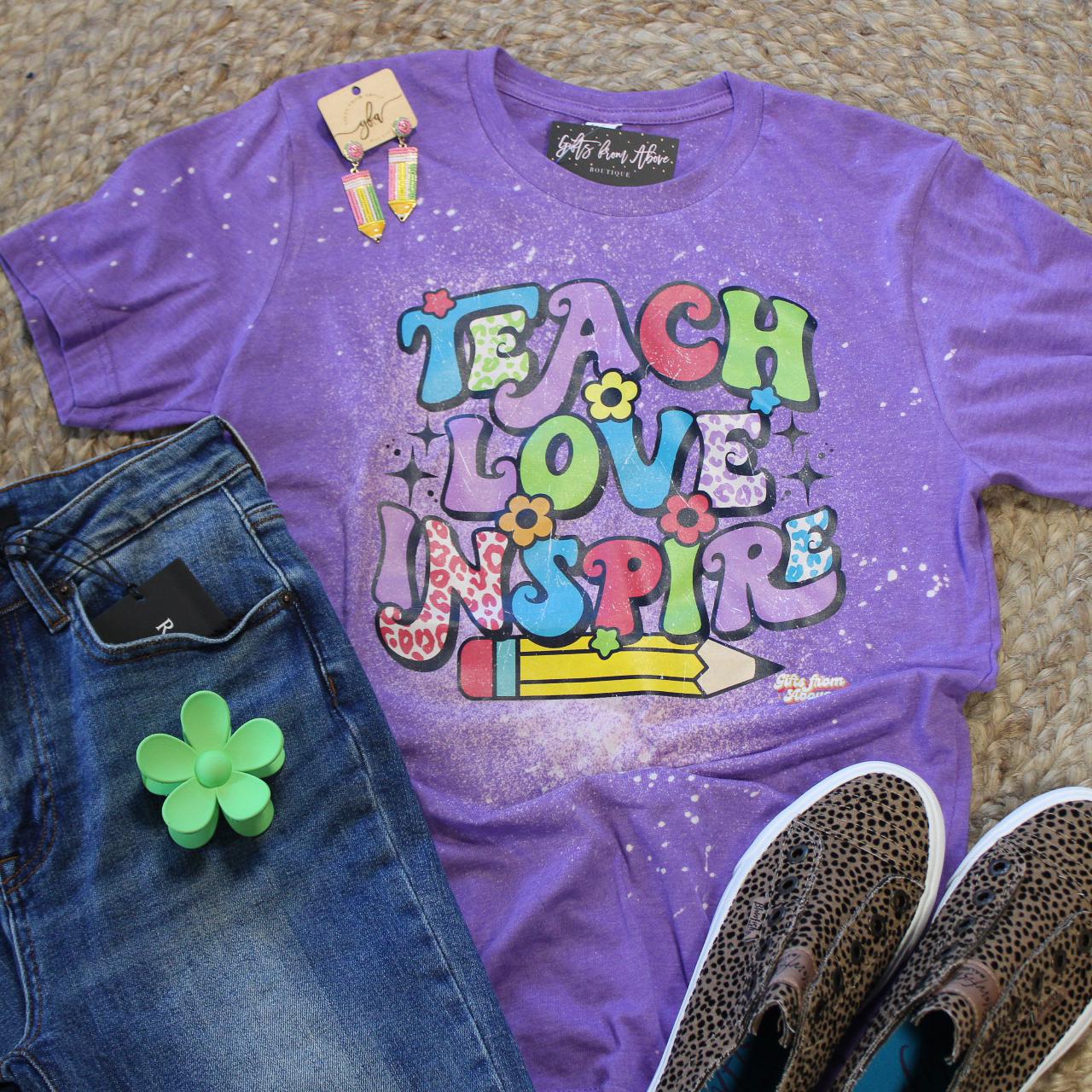 Teach Love Inspire Bleached