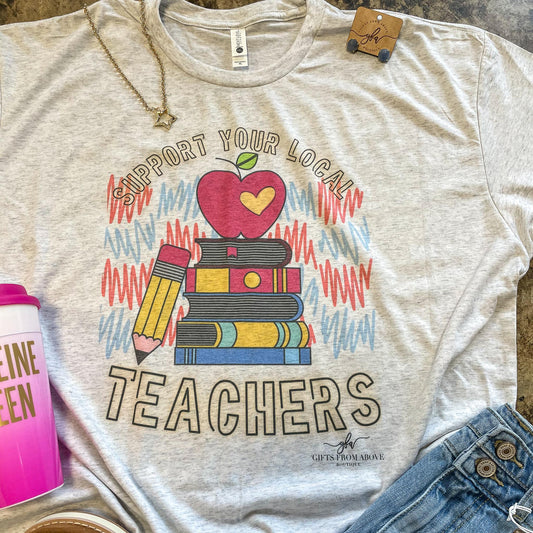 Support Your Local Teachers Tee