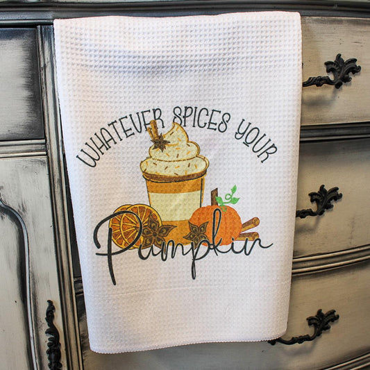 Whatever Spices Your Pumpkin Kitchen Towel